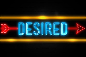 Desired  - fluorescent Neon Sign on brickwall Front view