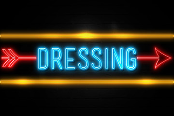 Dressing  - fluorescent Neon Sign on brickwall Front view