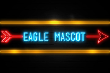 Eagle Mascot  - fluorescent Neon Sign on brickwall Front view