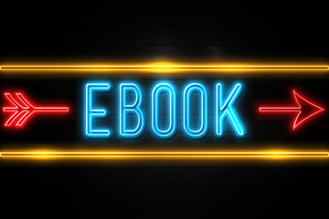 Obraz premium Ebook - fluorescent Neon Sign on brickwall Front view