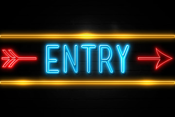 Obraz premium Entry - fluorescent Neon Sign on brickwall Front view