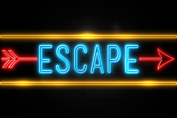 Obraz premium Escape - fluorescent Neon Sign on brickwall Front view