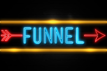 Funnel  - fluorescent Neon Sign on brickwall Front view