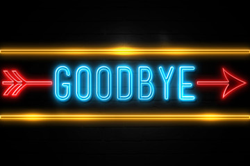 Goodbye  - fluorescent Neon Sign on brickwall Front view