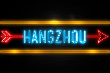 Hangzhou  - fluorescent Neon Sign on brickwall Front view