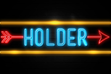 Holder  - fluorescent Neon Sign on brickwall Front view