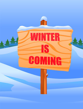 Winter is coming wooden sign in snow desert vector
