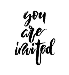 You are invited Hand brushed ink lettering