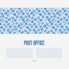 Post office concept with thin line icons. Symbols of shipping, delivery, packaging. Vector illustration for banner, web page, print media.