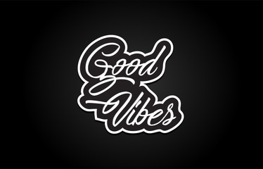 good vibes word text banner postcard logo icon design creative concept idea