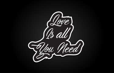 love is all you need word text banner postcard logo icon design creative concept idea