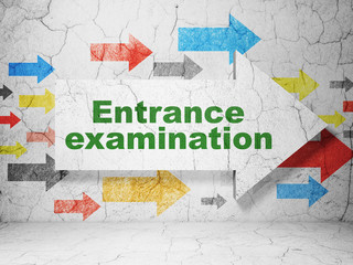 Education concept: arrow with Entrance Examination on grunge wall background