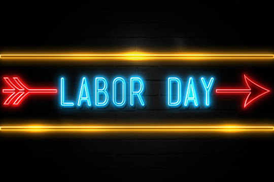 Labor Day  - fluorescent Neon Sign on brickwall Front view