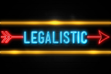 Obraz premium Legalistic - fluorescent Neon Sign on brickwall Front view