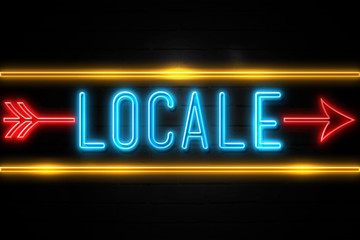 Locale  - fluorescent Neon Sign on brickwall Front view