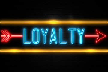 Loyalty  - fluorescent Neon Sign on brickwall Front view
