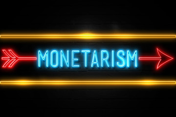 Obraz premium Monetarism - fluorescent Neon Sign on brickwall Front view