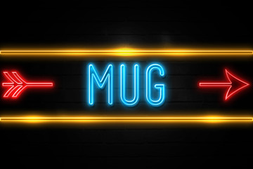 Mug  - fluorescent Neon Sign on brickwall Front view