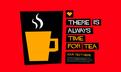 There is always time for tea. (Flat Style Vector Illustration Quote Poster Design)
