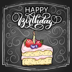 Hand drawn happy birthday cake, colorful draft sketch isolated on black chalkboard background with custom lettering and fancy flourishes. Vector illustration.