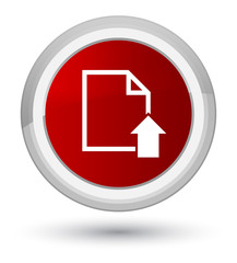Upload document icon prime red round button