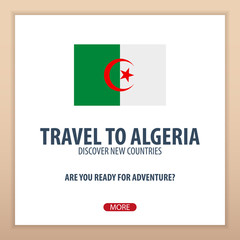 Travel to Algeria. Discover and explore new countries. Adventure trip.