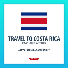 Travel to Costa Rica. Discover and explore new countries. Adventure trip.