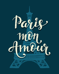Paris Mon Amour. Romantic hand drawn trendy lettering and Eiffel Tower