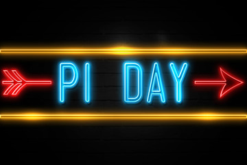 Pi Day  - fluorescent Neon Sign on brickwall Front view