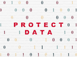Protection concept: Protect Data on wall background