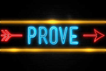 Prove  - fluorescent Neon Sign on brickwall Front view