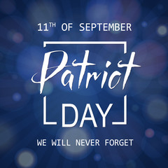 Obraz premium Patriot Day lettering, 11th of September, Remembrance Day. Vector illustration EPS10. 