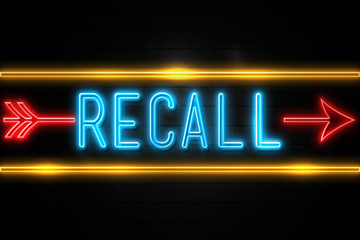 Recall  - fluorescent Neon Sign on brickwall Front view