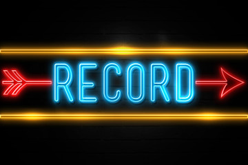 Record  - fluorescent Neon Sign on brickwall Front view