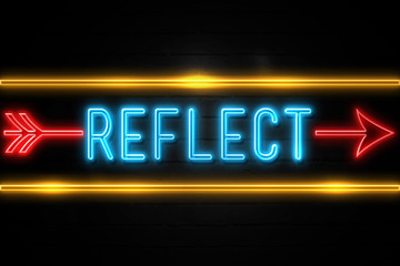 Reflect  - fluorescent Neon Sign on brickwall Front view