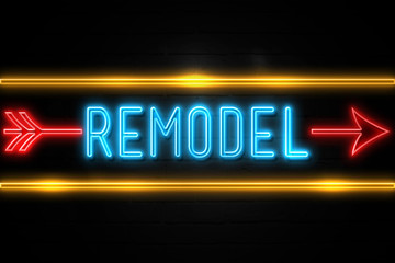 Remodel  - fluorescent Neon Sign on brickwall Front view