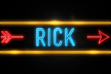 Rick  - fluorescent Neon Sign on brickwall Front view