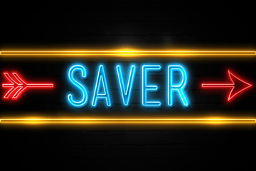 Obraz premium Saver - fluorescent Neon Sign on brickwall Front view