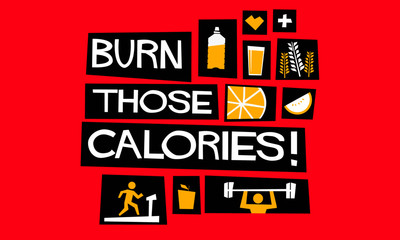 Burn Those Calories! (Flat Style Vector Illustration Fitness and Health Quote Poster Design)