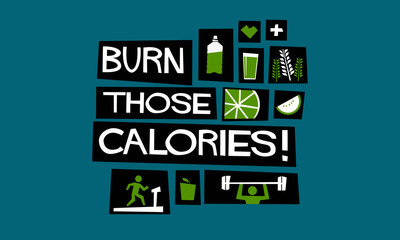 Burn Those Calories! (Flat Style Vector Illustration Fitness and Health Quote Poster Design)