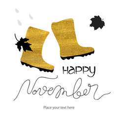 Abstract vector watercolor golden boots, leaves and the rain. Bad weather November card template. Autumn ink lettering. Grunge fall bright card.
