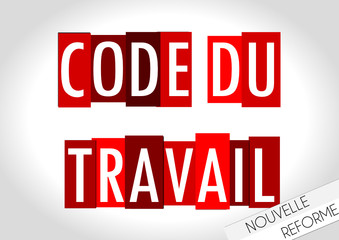 Code du travail : nouvelle réforme