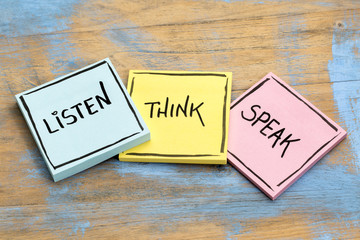 listen, think, speak advice
