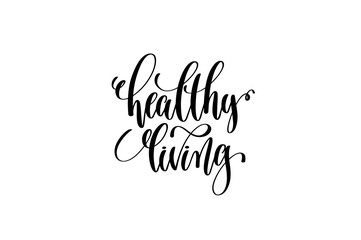 healthy living - hand written lettering inscription