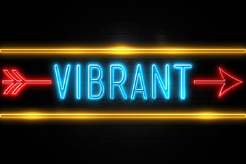 Vibrant  - fluorescent Neon Sign on brickwall Front view
