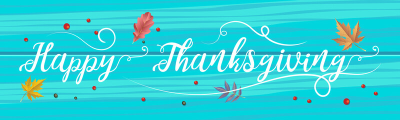 Fototapeta na wymiar Happy thanksgiving day, autumn holiday background. Happy Thanksgiving Day. Vector Illustration with Hand Lettered Text. Happy Thanksgiving text with fall leaves