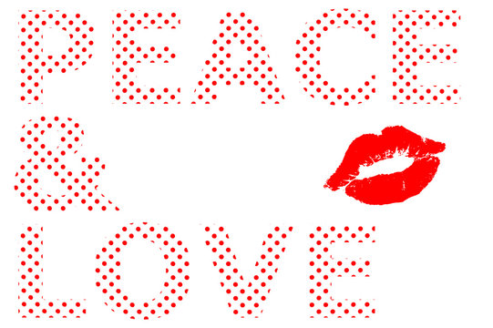 Peace and love written in red dot and kiss