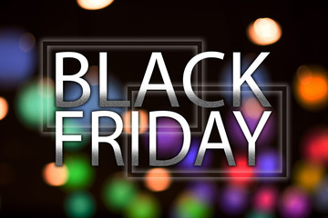 Black friday word, on night light and bokeh background.