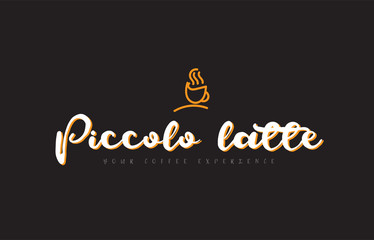 piccolo latte word text logo with coffee cup symbol idea typography
