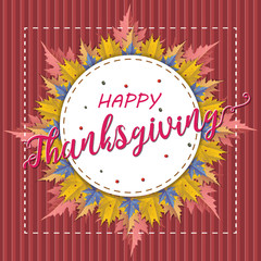 Happy thanksgiving day, autumn holiday background. Happy Thanksgiving Day. Vector Illustration with Hand Lettered Text. Happy Thanksgiving text with fall leaves